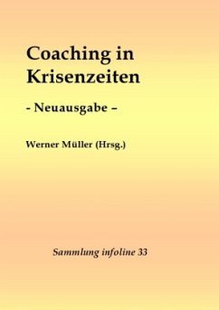Coaching in Krisenzeiten - Neuausgabe - - Müller, Werner
