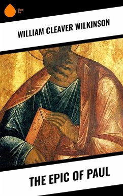 The Epic of Paul (eBook, ePUB) - Wilkinson, William Cleaver
