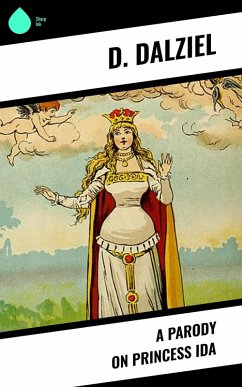 A Parody on Princess Ida (eBook, ePUB) - Dalziel, D.