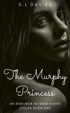 The Murphy Princess (Stolen, #2) (eBook, ePUB)