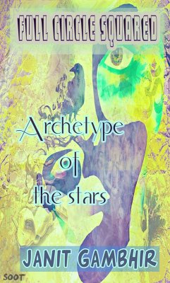 Full Circle Squared - Archetype Of The Stars (eBook, ePUB) - Gambhir, Janit