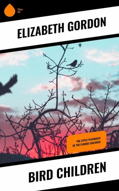 Bird Children (eBook, ePUB) - Gordon, Elizabeth