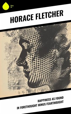 Cover Happiness as Found in Forethought Minus Fearthought (eBook, ePUB)