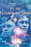 Los que llegaron del cielo (eBook, ePUB)