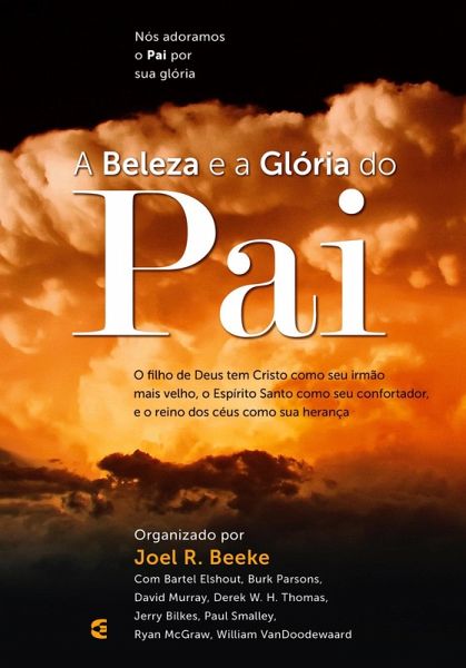 A beleza e a Glória do Pai (eBook, ePUB) A beleza e a Glória do Pai (eBook, ePUB)