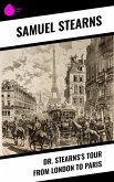 Dr. Stearns's Tour from London to Paris (eBook, ePUB)
