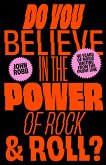 Do You Believe in the Power of Rock & Roll? (eBook, ePUB)