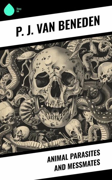 Animal Parasites and Messmates (eBook, ePUB)