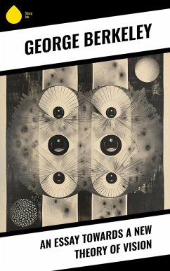 Cover An Essay Towards a New Theory of Vision (eBook, ePUB)