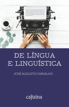 De língua e linguística (eBook, ePUB) - Carvalho, José Augusto