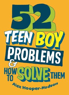 52 Teen Boy Problems & How To Solve Them (eBook, ePUB) - Hooper-Hodson, Alex