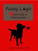 Fuzzy Logic: Think Like a Veterinarian (eBook, ePUB)