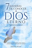 7 Maneras De Conocer A Dios Eterno 