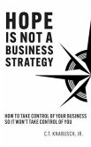 Hope Is Not A Business Strategy (eBook, ePUB)