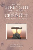 Finding Strength to go on When You are all Cried Out (eBook, ePUB)