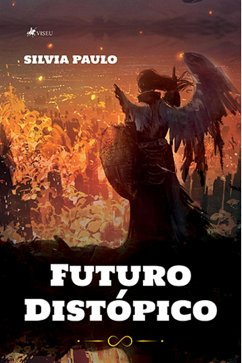 Futuro Distópico (eBook, ePUB) - Paulo, Silvia