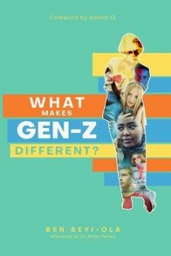 WHAT MAKES GEN Z DIFFERENT? (eBook, ePUB) - Seyi-Ola, Ben