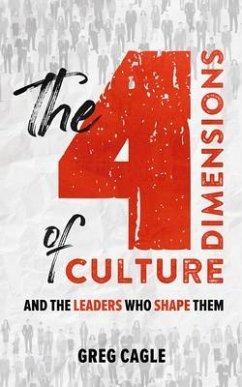 The 4 Dimensions of Culture (eBook, ePUB) - Cagle, Greg