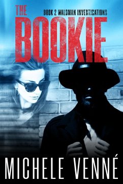 The Bookie (Waldman Investigations, #2) (eBook, ePUB) - Venne, Michele