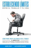 Estableciendo Límites entre el Trabajo y tu Vida (eBook, ePUB)