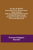 A Lady of Quality ;Being a Most Curious, Hitherto Unknown History, as Related by Mr. Isaac Bickerstaff but Not Presented to the World of Fashion Through the Pages of The Tatler, and Now for the First Time Written Down