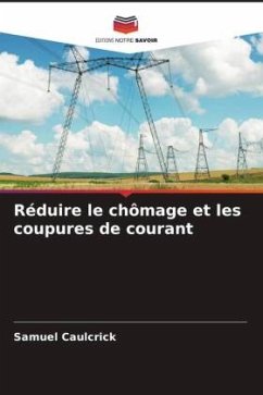 Réduire le chômage et les coupures de courant - Caulcrick, Samuel