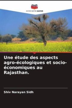 Une étude des aspects agro-écologiques et socio-économiques au Rajasthan. - Sidh, Shiv Narayan