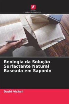 Reologia da Solução Surfactante Natural Baseada em Saponin - Vishal, Dadri