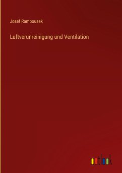 Luftverunreinigung und Ventilation - Rambousek, Josef