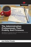 The Administration Professionals Their Probity And Firmness