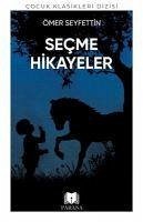 Ömer Seyfettinden Secme Hikayeler - Seyfettin, Ömer