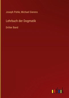 Lehrbuch der Dogmatik - Pohle, Joseph; Gierens, Michael