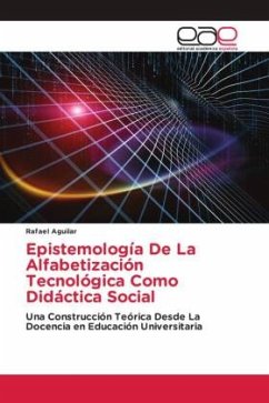 Epistemología De La Alfabetización Tecnológica Como Didáctica Social - Aguilar, Rafael