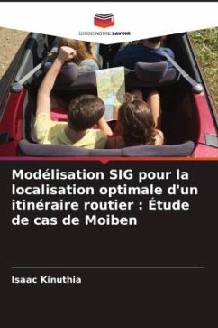 Modélisation SIG pour la localisation optimale d'un itinéraire routier : Étude de cas de Moiben - Kinuthia, Isaac