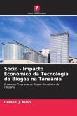 Socio - Impacto Económico da Tecnologia do Biogás na Tanzânia