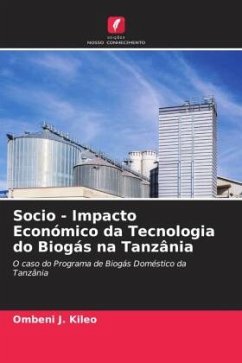 Socio - Impacto Económico da Tecnologia do Biogás na Tanzânia - Kileo, Ombeni J.