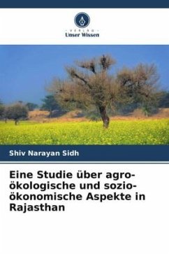 Eine Studie über agro-ökologische und sozio-ökonomische Aspekte in Rajasthan - Sidh, Shiv Narayan