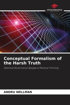 Conceptual Formalism of the Harsh Truth - Wellman, Andru
