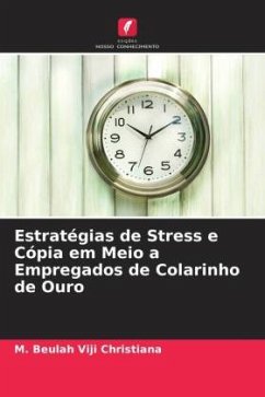 Estratégias de Stress e Cópia em Meio a Empregados de Colarinho de Ouro - Viji Christiana, M. Beulah