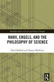 Marx, Engels and the Philosophy of Science (eBook, ePUB) Marx, Engels and the Philosophy of Science (eBook, ePUB)