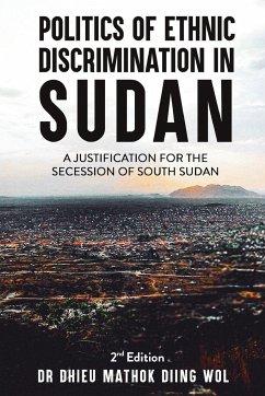 POLITICS OF ETHNIC DISCRIMINATION IN SUDAN - Wol, Dhieu Mathok Diing