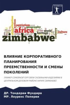 VLIYaNIE KORPORATIVNOGO PLANIROVANIYa PREEMSTVENNOSTI I SMENY POKOLENIJ - Fundira, DR. TONDERAI;Poperwi, MR. Lourens