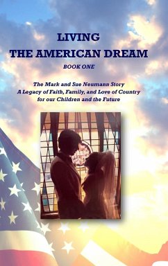 Living the American Dream - Neumann, Mark; Neumann, Sue