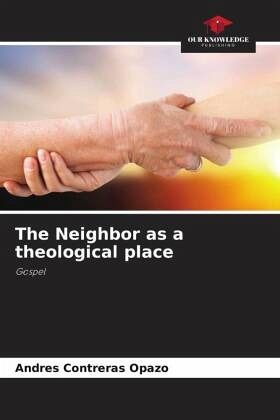 The Neighbor as a theological place The Neighbor as a theological place