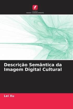 Descrição Semântica da Imagem Digital Cultural Descrição Semântica da Imagem Digital Cultural