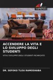 ACCENDERE LA VITA E LO SVILUPPO DEGLI STUDENTI