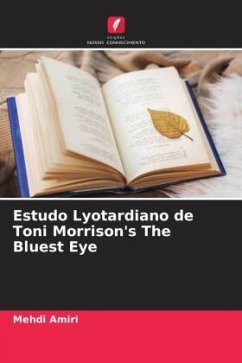 Estudo Lyotardiano de Toni Morrison's The Bluest Eye - Amiri, Mehdi