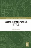 Seeing Shakespeare's Style (eBook, ePUB)
