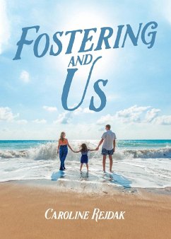 Fostering and Us - Rejdak, Caroline