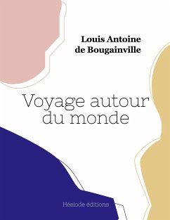 Voyage autour du monde - Bougainville, Louis Antoine De